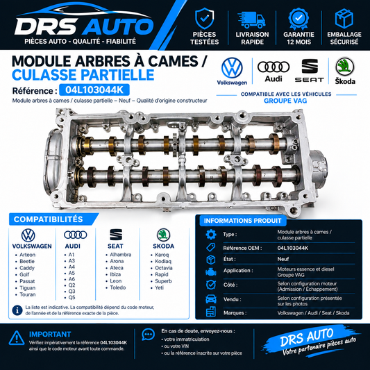 Module Arbres à Cames / Culasse Partielle 04L103044K – VW Audi Seat Skoda – NEUF – DRS AUTO